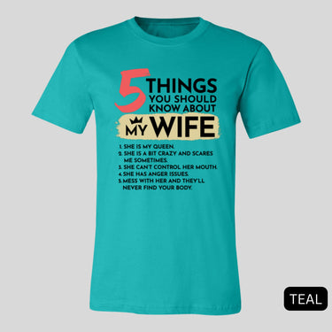 5 Things You Should Know About My Wife Tee
